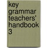 Key Grammar Teachers' Handbook 3 door Onbekend