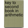 Key To Second Book In Arithmetic door Anonymous Anonymous