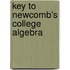 Key to Newcomb's College Algebra