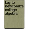 Key to Newcomb's College Algebra door Simon Newcomb