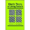 Kinetic Theory Of Living Pattern door Lionel G. Harrison