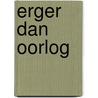 Erger dan oorlog