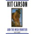 Kit Carson And The Wild Frontier