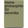 Kleine Philosophie für Berenike by Roland Simon-Schaefer