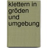 Klettern In Gröden Und Umgebung by Mauro Bernardi