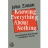 Knowing Everything About Nothing