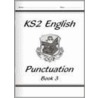 Ks2 English Punctuation - Book 3 by Richards Parsons