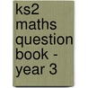 Ks2 Maths Question Book - Year 3 door Richards Parsons