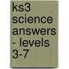 Ks3 Science Answers - Levels 3-7 door Richards Parsons