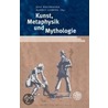 Kunst, Metaphysik und Mythologie by Unknown