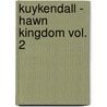 Kuykendall - Hawn Kingdom Vol. 2 door Ralph S. Kuykendall