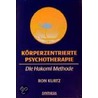 Körperzentrierte Psychotherapie door Ron Kurtz