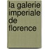 La Galerie Imperiale De Florence