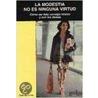 La Modestia No Es Ninguna Virtud door Gerlinde Ortner