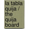 La Tabla Quija / The Quija Board door Edmond C. Gruss