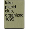 Lake Placid Club, Organized 1895 door N.Y. Lake Placid Club