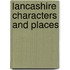 Lancashire Characters And Places