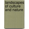 Landscapes of Culture and Nature door Rodney Giblett