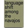 Language Shift Among The Navajos door Deborah House
