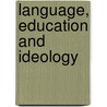 Language, Education And Ideology door Timothy Reagan