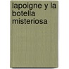 Lapoigne y La Botella Misteriosa door Thierry Jonquet