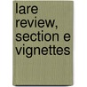 Lare Review, Section E Vignettes door Jerry P. Hastings