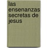 Las Ensenanzas Secretas de Jesus door Marvin Meyer