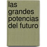 Las Grandes Potencias del Futuro door Helmut Schmidt