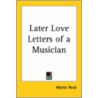 Later Love Letters Of A Musician door Myrtle Reed