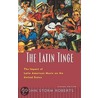Latin Tinge:impact Lat Amer 2e P by John Storm Roberts