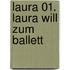 Laura 01. Laura will zum Ballett