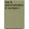 Law & Administration In Europe C by Pau Craig