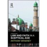 Law And Faith In A Sceptical Age by Anthony Bradney