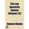 Law Quarterly Review (Volume 23) door Unknown Author