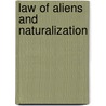 Law of Aliens and Naturalization door Henry Straus Quixano Henriques