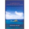 Le Bertrand Assorted Reflections door Bertrand Arlain