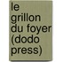 Le Grillon Du Foyer (Dodo Press)
