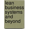 Lean Business Systems And Beyond by Unknown