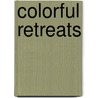 Colorful retreats door Sophie Allegaert