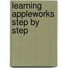 Learning Appleworks Step By Step by Vern A. McDermott