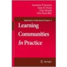 Learning Communities in Practice by Unknown