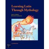 Learning Latin Through Mythology by Jayne Hanlin