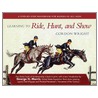 Learning to Ride, Hunt, and Show door Gordon Wright