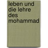 Leben Und Die Lehre Des Mohammad by Aloys Sprenger