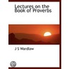 Lectures On The Book Of Proverbs door Wardlaw