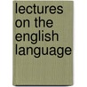 Lectures On The English Language door George Perkins Marsh
