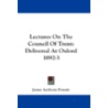 Lectures on the Council of Trent by James Anthony Froude
