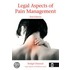 Legal Aspects Of Pain Management