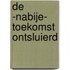 De -nabije- toekomst ontsluierd by A. Snoek