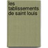 Les Tablissements de Saint Louis